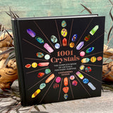 1001 Crystals: The Complete Book of Crystals for Every Purpose