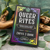 Queer Rites: A Magickal Grimoire to Honor Your Milestones with Pride