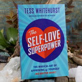 The Self-Love Superpower: The Magical Art of Approving of Yourself (No Matter What)
